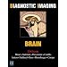 Diagnostic Imaging:  Brain: Top 250 Diagnostic