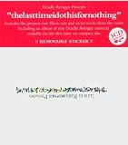 The Last Time I Do This for Nothing: Deadly Avenger Presents the Best of Illicit Recordings