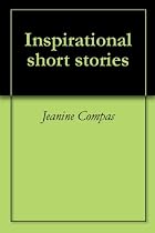 Click to Download Free Kindle Book -> Inspirational short stories