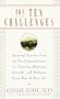 The Ten Challenges: Spiritual Lessons from the Ten Commandments for Creating Meaning, Growth, and Ri chness Every Day of Your Life