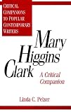Mary Higgins Clark: A Critical Companion (Critical Companions to Popular Contemporary Writers)