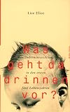 cover of Was geht da drinnen vor? Die Gehirnentwicklung in den ersten fünf Lebensjahren