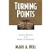 Turning Points: Decisive Moments in the History of Christianity