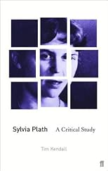 Sylvia Plath: A Critical Study