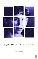 Sylvia Plath: A Critical Study