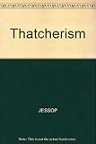Thatcherism : a tale of two nations
