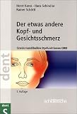 Der etwas andere Kopf- und Gesichtsschmerz. Craniomandibuläre Dysfunktionen CMD