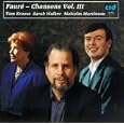 Faur�: Chansons, Vol. 3
