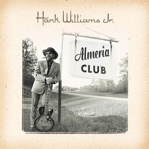 HANK WILLIAMS JR - Almeria Club Recordings - Zortam Music