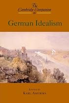 The Cambridge Companion to German Idealism (Cambridge Companions to Philosophy)