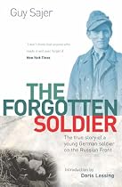 The Forgotten Soldier: The true story of a young German soldier on the Russian front