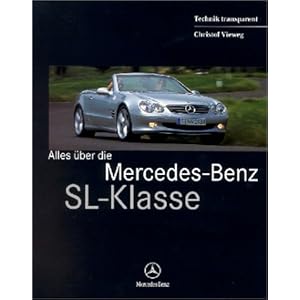 【クリックで詳細表示】Alles ueber die Mercedes-Benz SL-Klasse. SL 500 und SL 55 AMG [ハードカバー]
