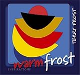 Warm Frost : [inspirations] : featuring the work of Sir Terry Frost, RA.