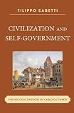 Civilization and self-government : the political thought of Carlo Cattaneo