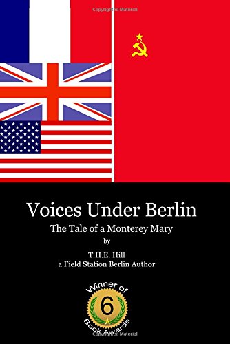 voices under berlin the tale of a monterey mary