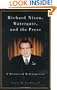 Richard Nixon, Watergate, and the Press: A Historical Retrospective