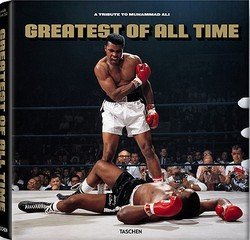 Benedikt Taschen: Greatest of All Time : A Tribute to Muhammad Ali (Hardcover); 2010 Edition