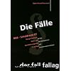 Die F�lle. BGB, Schuldrecht BT: M�ngel im Kauf-, Werk-, Werklieferungsrecht. 40 F�lle mit L�sungsskizzen und Formulierungsvorschl�gen