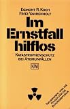 Produkt-Bild: Im Ernstfall hilflos? Katastrophenschutz bei Atomunf&auml;llen.