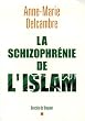 La schizophr�nie de l'islam
