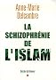 La schizophr�nie de l'islam