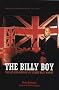 The Billy Boy: The Life and Death of LVF Leader Billy Wright