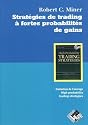 Strat&eacute;gies de trading &agrave; fortes probabilit&eacute;s de gains