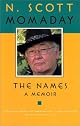 The Names: A Memoir (Momaday Collection/N. Scott Momaday)