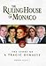 The Ruling House of Monaco: The Story of a Tragic Dynasty width=