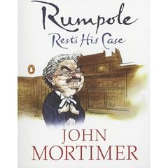 Rumpole Rests His Case: A Book of Rumpole Stories