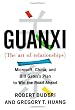 Guanxi (The Art of Relationships): Microsoft, China, and Bill Gates's Plan to Win the Road Ahead
