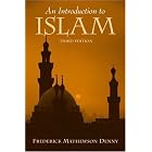 Click here to buy An Introduction to Islam, 3rd Edition by  Frederick Mathewson Denny.