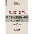Sur la ligne de faille : Les Nouveaux Business Models et la cr�ation de valeur � l'�re d'Internet