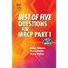 Best of Five Questions for MRCP Part 1 (MRCP Study Guides)
