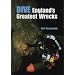 Dive England's Greatest Wrecks