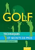 Golf : Techniques et secrets de pros