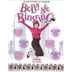Bells Are Ringing 2001 Revival Broadway Cast by Faith Prince, Betty Comden, Adolph Green, Jule Styne, and Tina Landau