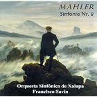 Mahler, Sinfonie Nr. 8 by Gustav Mahler, Francisco Savín, Orquesta Sinfónica de Xalapa, Vazquez, and Mater Gloriosa