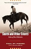 Smith and Other Events: Tales of the Chilcotin