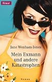 Mein Exmann und andere Katastrophen.