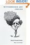 Wittgenstein and Justice: On the Significance of Ludwig Wittgenstein for Social and Political Thought