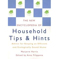 New Encyclopedia of Household Tips & Hints: Advice For Keeping An Efficient And Ecologically Sound Home