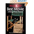Bee Movie by  Wendy Webb