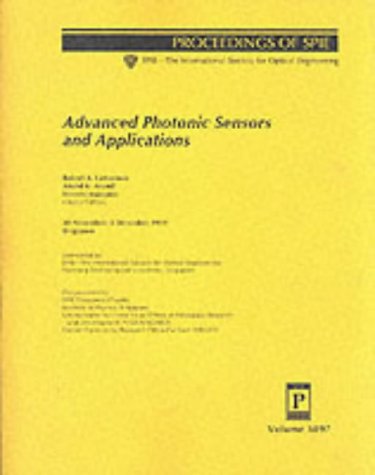 Advanced Photonic Sensors and Applications: 3897 (Proceedings of SPIE)