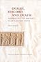 Desire, Discord and Death: Approaches to Near Eastern Myth (ASOR Books)