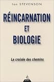 R�incarnation et biologie : La crois�e des chemins