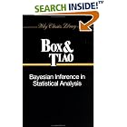 Bayesian Inference in Statistical Analysis (Wiley Classics Library) by George E. P. Box and George C. Tiao