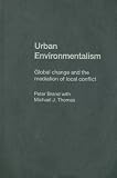 Urban Environmentalism: Global Change And The Mediation Of Local Conflict