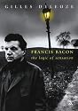 Francis Bacon: The Logic of Sensation (Athlone Contemporary European Thinkers)
