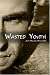 Search : Wasted Youth